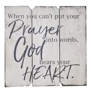 16 x 16 White/Black When you can't put prayer into words God hears your heart