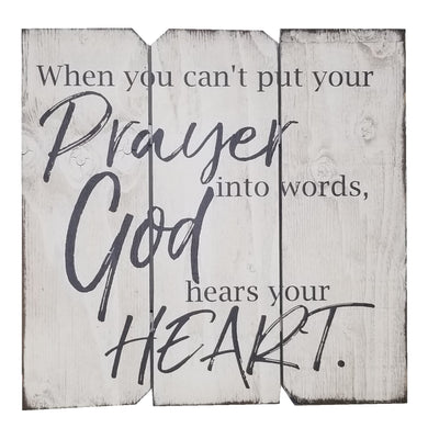 16 x 16 White/Black When you can't put prayer into words God hears your heart