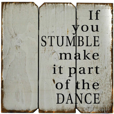 16x16-white-black-if-you-stumble-make-it-part-of-the-dance