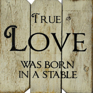 16 x 16 Cream "True Love was Born in a Stable