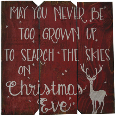 16 x 16 Red/White MAY YOU NEVER BE TOO GROWN UP TO SEARCH THE SKIES ON CHRISTMAS EVE