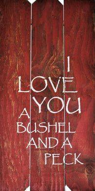 18 x 36 RED I LOVE YOU A BUSHEL (Free Shipping with Code: FREE at checkout)