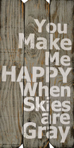 18 x 36 GRAY YOU MAKE ME HAPPY (Free shipping with Code: FREE at checkout)